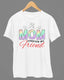 Mom Forever My Friend T-Shirt