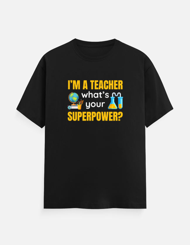 I'm a Teacher What's Your Superpower Premium Cotton T-Shirt Main Image