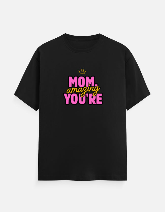 Mom Amazing You are T-Shirt Main Image