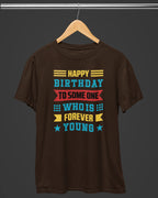 Who is Forever Young Birthday T-Shirt