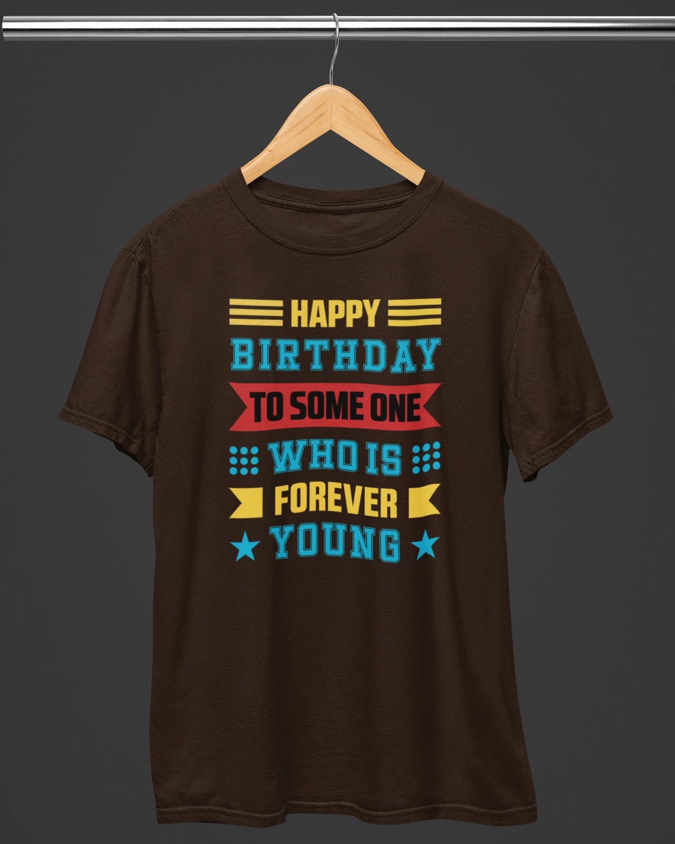 Who is Forever Young Birthday T-Shirt