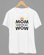 Mom Forever My Wow T-Shirt