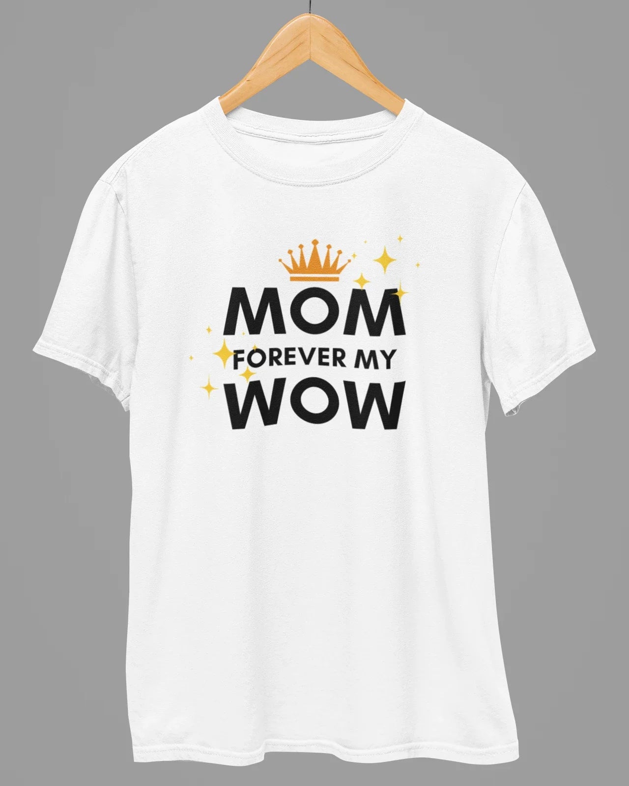 Mom Forever My Wow T-Shirt