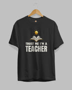 Trust Me I'm a Teacher Unisex Premium Cotton T-Shirt