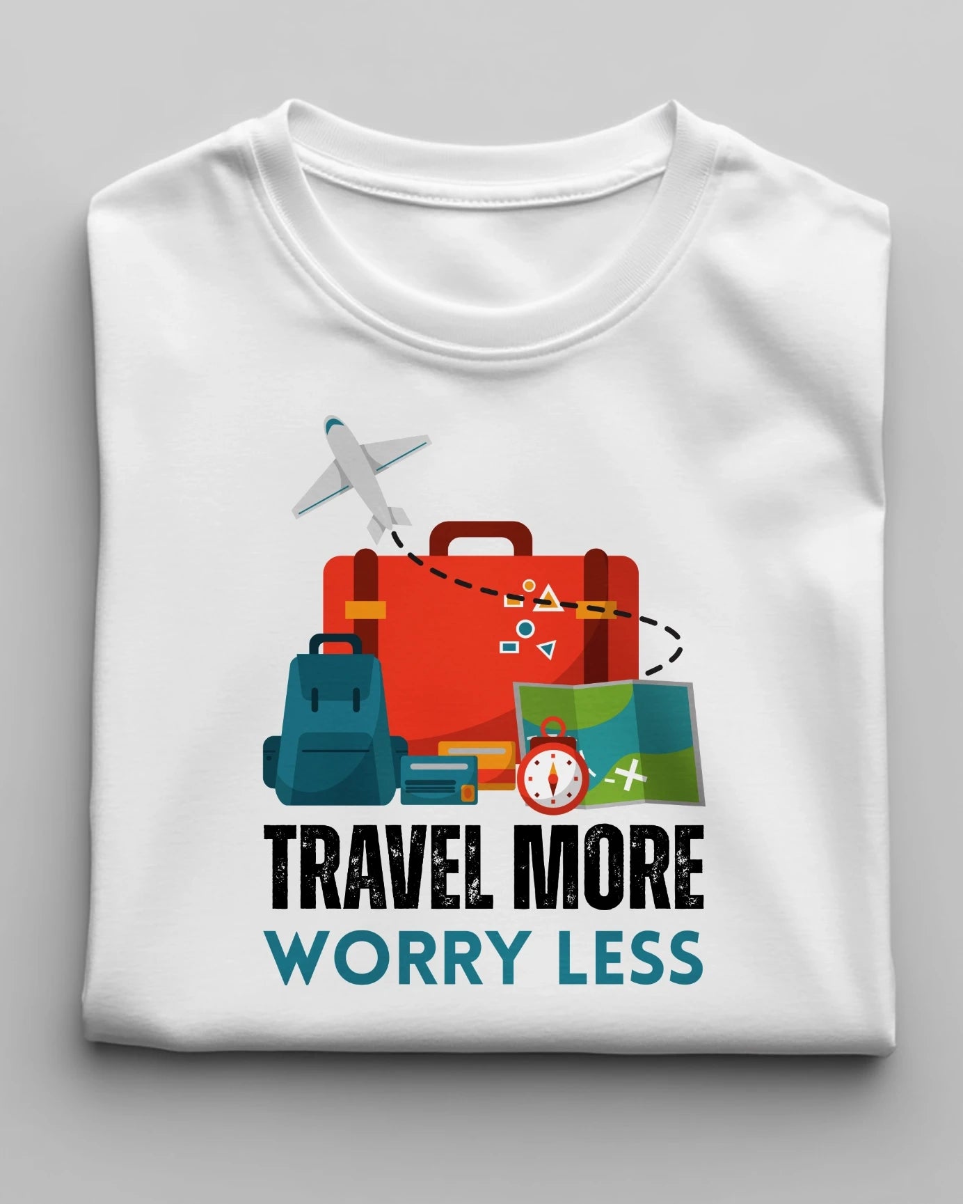 Travel More Worry Less T-Shirt